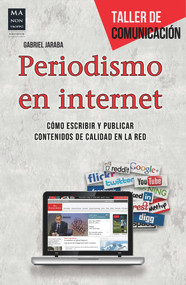 Periodismo en internet (Cómo escribir y publicar contenidos de calidad en la red) (Spanish Edition) by Gabriel Jaraba, 9788415256694