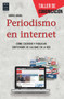 Periodismo en internet (Cómo escribir y publicar contenidos de calidad en la red) (Spanish Edition) by Gabriel Jaraba, 9788415256694