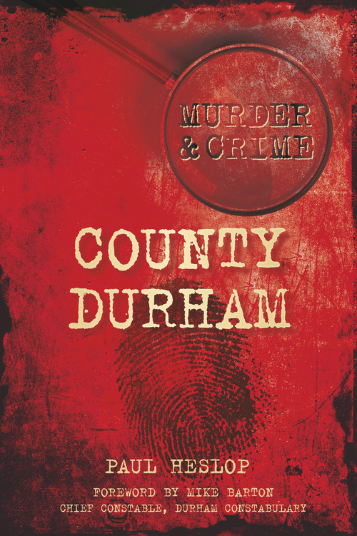 County Durham by Paul Heslop, 9780752467511