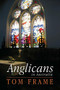Anglicans in Australia by Tom Frame, 9780868408309