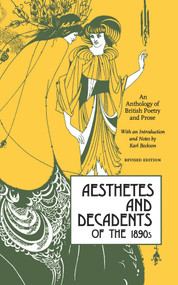 Aesthetes and Decadents of the 1890s (An Anthology of British Poetry and Prose) by Karl Beckson, 9780897330442