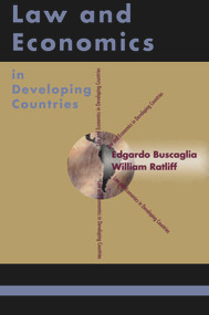 Law and Economics in Developing Countries by Edgardo Buscaglia, William Ratliff, 9780817997724