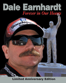 Dale Earnhardt: Forever In Our Hearts (Limited Anniversary Edition) by Triumph Books, 9781572434950