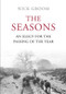 The Seasons (An Elegy for the Passing of the Year) by Nick Groom, 9781848871625