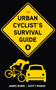 The Urban Cyclist's Survival Guide by James Rubin, Scott Rowan, 9781600785665