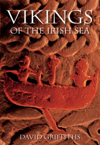 Vikings of the Irish Sea by David Griffiths, 9780752436463