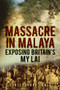 Massacre in Malaya (Exposing Britain's My Lai) by Christopher Hale, 9780752487014