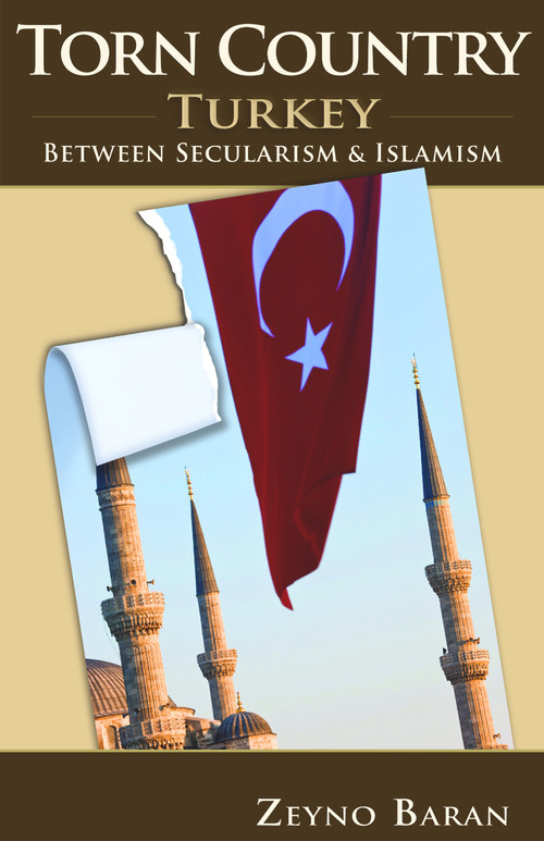 Torn Country (Turkey between Secularism and Islamism) by Zeyno Baran, 9780817911447