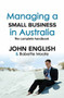 Managing a Small Business in Australia (The Complete Handbook) by John English, Babette Moate, 9781742373546