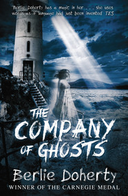 The Company of Ghosts by Berlie Doherty, 9781849397292
