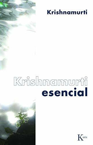 Krishnamurti esencial by Jiddu Krishnamurti, 9788472457584