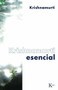 Krishnamurti esencial by Jiddu Krishnamurti, 9788472457584