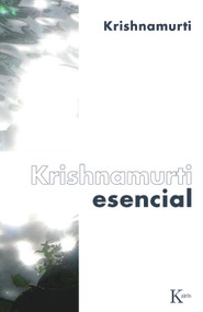 Krishnamurti esencial (Spanish Edition) by Jiddu Krishnamurti, 9788472457584