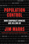 Population Control (How Corporate Owners Are Killing Us) - 9780062359902 by Jim Marrs, 9780062359902
