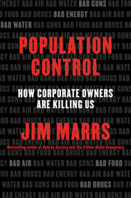 Population Control (How Corporate Owners Are Killing Us) - 9780062359902 by Jim Marrs, 9780062359902