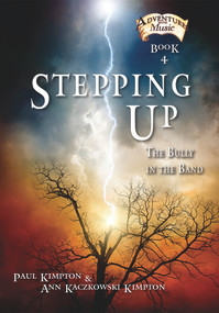 Stepping Up (The Bully in the Band) by Paul Kimpton, Ann Kaczkowski Kimpton, 9781622771417
