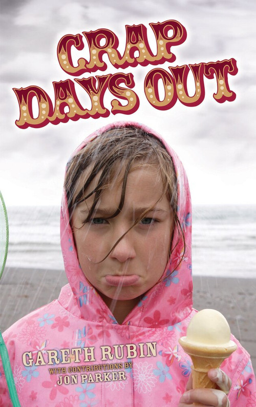 Crap Days Out by Gareth Rubin, Jon Parker, 9781857827972