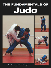 The Fundamentals of Judo by Ray Stevens, Edward Semple, 9781847974143