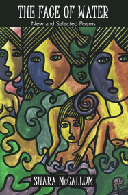 The Face of Water (New and Selected Poems) by Shara McCallum, 9781845231866