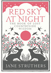 Red Sky at Night (The Book of Lost Countryside Wisdom) by Jane Struthers, 9780091932442