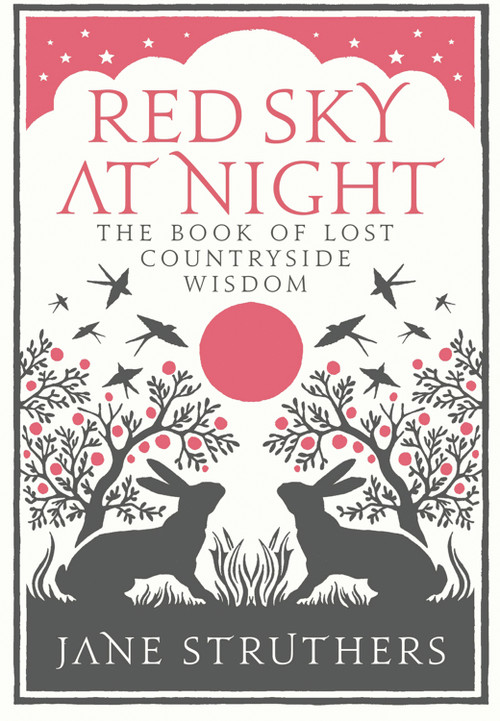 Red Sky at Night (The Book of Lost Countryside Wisdom) by Jane Struthers, 9780091932442