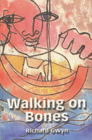 Walking on Bones by Richard Gwyn, 9781902638065