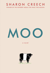 MOO (A Novel) - 9780062415257 by Sharon Creech, 9780062415257