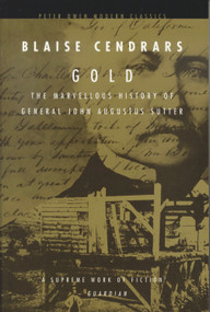 Gold (The Marvellous History of General John Augustus Sutter) by Blaise Cendrars, Nina Rootes, 9780720611755