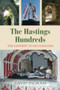 Exploring the Hastings Hundreds by David Ingram, 9780752445397