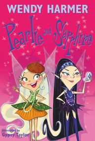 Pearlie and Sapphire by Wendy Harmer, Gypsy Taylor, 9781741661378