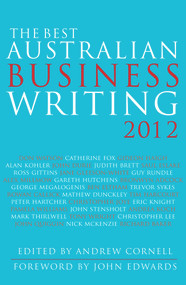 The Best Australian Business Writing 2012 by Andrew Cornell, John Edwards, 9781742233628