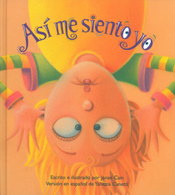 Así me siento yo (Spanish Edition) by Janan Cain, Janan Cain, Yanitzia Canetti, 9781884734830
