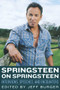 Springsteen on Springsteen (Interviews, Speeches, and Encounters) by Jeff Burger, 9781556525445