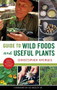 Guide to Wild Foods and Useful Plants by Christopher Nyerges, Ed Begley, Jr., 9781613746981