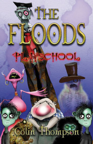 The Floods: Playschool by Colin Thompson, 9781741660265
