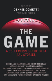 The Game (Best AFL Writing) by Dennis Cometti, Jon Pierik, 9781743313176