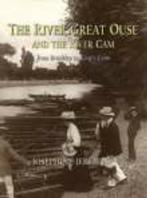 The Rivers Great Ouse and the River Cam by Josephine Jeremiah, 9781860774171