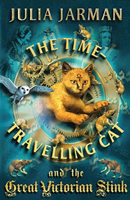 The Time-Travelling Cat and the Great Victorian Stink by Julia Jarman, 9781849390194