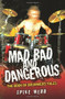 Mad, Bad and Dangerous (The Book of Drummers' Tales) by Spike Webb, 9781844549849