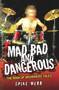 Mad, Bad and Dangerous (The Book of Drummers' Tales) by Spike Webb, 9781844549849