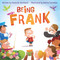 Being Frank by Donna W. Earnhardt, Andrea Castellani, 9781936261192
