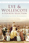 Lye & Wollescote in Old Photographs (A Fourth Selection) by Pat Dunn, Colin Wooldridge, 9780752479712