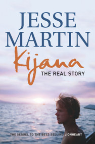Kijana (The Real Story) by Jesse Martin, 9781741144291