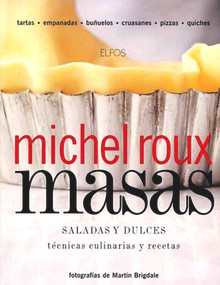 Masas, saladas y dulces (Spanish Edition) by Michel Roux, 9788484232971