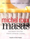 Masas, saladas y dulces (Spanish Edition) by Michel Roux, 9788484232971