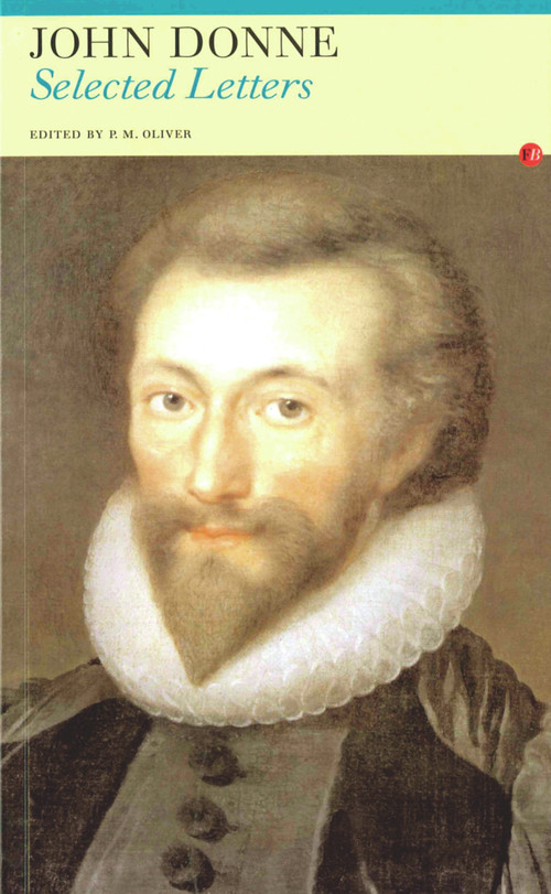 Selected Letters: John Donne by John Donne, P. M. Oliver, 9781857545616