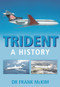 Trident (A History) by Frank McKim, 9780752444024