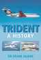 Trident (A History) by Frank McKim, 9780752444024