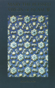 Mary the Blessed Virgin of Islam by Aliah Schleifer, Gray Henry, T. J. Winter, 9781887752022
