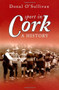 Sport in Cork (A History) by Donal O'Sullivan, 9781845889708
